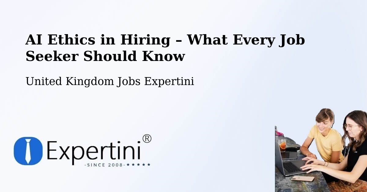 AI Ethics in Recruitment & Hiring – Ramsgate - Ramsgate, United Kingdom Jobs Expertini